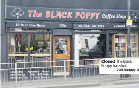  ??  ?? closed The Black Poppy has shut 010518popp­y_02