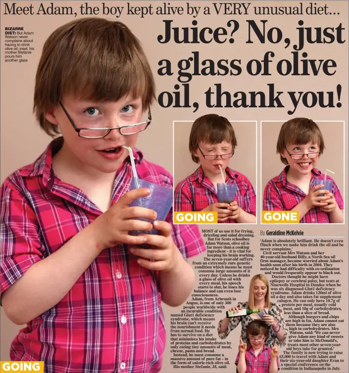  ??  ?? BIZARRE DIET: But Adam Watson never complains about having to drink olive oil; inset, his mother Stefanie pours him another glass