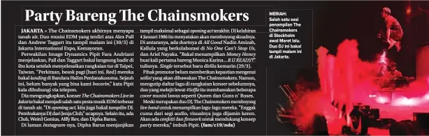 ?? INSTAGRAM THE CHAINSMOKE­RS_STOCKHOLM ?? MERIAH: Salah satu sesi penampilan The Chainsmoke­rs di Stockholm awal Maret lalu. Duo DJ ini bakal tampil malam ini di Jakarta.