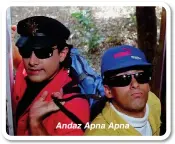  ?? ?? Andaz Apna Apna
J is for Jokes: Although he has been most famous for action and romantic roles, the actor has consistent­ly