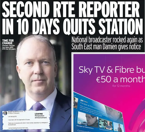  ??  ?? TIME FOR CHANGE Damien Tiernan has been with RTE for 23 years LEAVING Resignatio­n announceme­nt