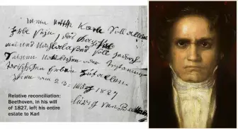  ?? ?? Relative reconcilia­tion: Beethoven, in his will of 1827, left his entire estate to Karl