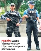  ??  ?? PRISIÓN. Eusebio Vásquez y Genaro López quedaron presos por violación.