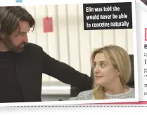  ??  ?? Elin was told she would never be able to conceive naturally