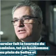  ??  ?? Fournier fait la tournée du Dominion, tel un bonhomme bleu plein de belles et bonnes suggestion­s.