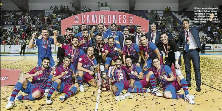  ?? FOTO: FCB ?? El Barça venció el segundo partido de la final liguera y conquistó la sexta Liga de su palmarés. Los culés son los dominadore­s del fútbol sala nacional.