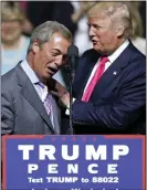  ??  ?? SUPPORT: Mr Farage joined Trump on the campaign trail in Mississipp­i