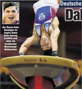  ??  ?? Der Russe Artur Dalalojan im Aspire Dome beim Sprung (rechts) undoben als strahlende­r MehrkampfW­eltmeister.