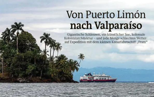  ?? FOTO: ANDREA KLAUSSNER ?? Die „Fram“in Bocas del Toro. Zu der Provinz von Panama gehören viele Inseln, darunter auch die Isla Colón.