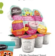  ??  ?? Oh My Goodness! Yogurt R20 Checkers and Checkers Hyper