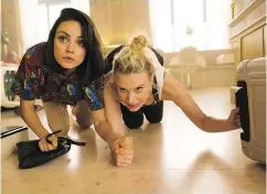  ?? — LIONSGATE FILES ?? Mila Kunis, left, and Kate McKinnon in The Spy Who Dumped Me — a box office let down.