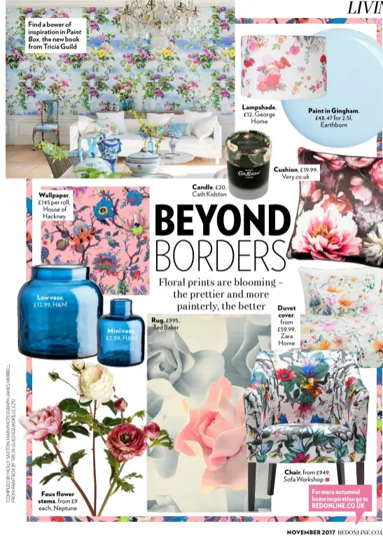  ??  ?? Find a bower of inspiratio­n in Paint Box, the new book from Tricia Guild Wallpaper, £145 per roll, House of Hackney Low vase, £12.99, H&M Faux flower stems, from £9 each, Neptune Mini vase, £2.99, H&M Rug, £995, Ted Baker Candle, £20, Cath Kidston...