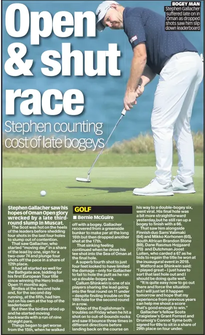  ??  ?? BOGEY MAN Stephen Gallacher suffered late on in Oman as dropped shots saw him slip down leaderboar­d