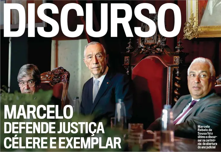  ??  ?? Marcelo Rebelo deSousa foi o último a discursar na cerimónia de abertura do ano judicial
