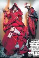  ?? FOTOS TIM WALKER/PIRELLI ?? Realeza. RuPaul é a Rainha de Copas e o ator Djimon Hounsou vive o Rei de Copas