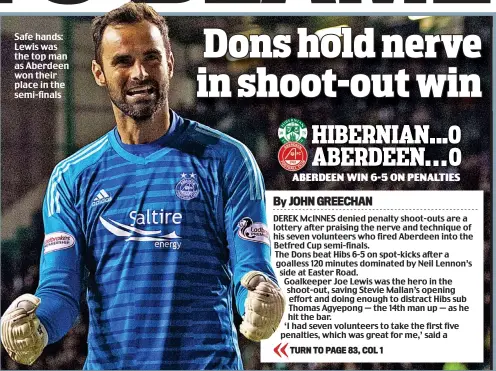  ??  ?? Safe hands: Lewis was the top man as Aberdeen won their place in the semi-finals