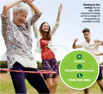  ??  ?? Getting in the swing: As we age, daily exercise to keep as full a range of movement as possible is vital