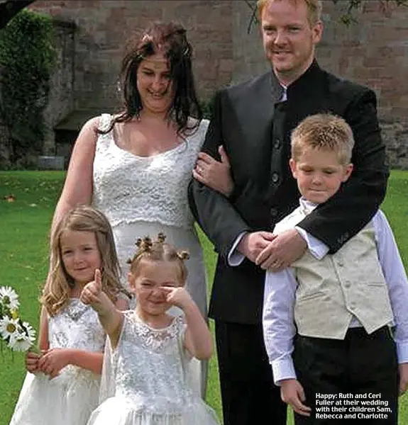  ??  ?? Happy: Ruth and Ceri Fuller at their wedding with their children Sam, Rebecca and Charlotte