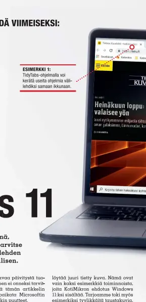  ??  ?? ESIMERKKI 1: Tidytabs-ohjelmalla voi kerätä useita ohjelmia välilehdik­si samaan ikkunaan.