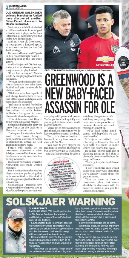  ??  ?? OLE LOTTA LOVE United boss Solskjaer is delighted with Greenwood