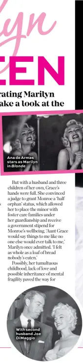  ?? ?? Ana de Armas stars as Marilyn in Blonde
With second husband Joe DiMaggio