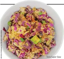  ??  ?? Tuna Super Slaw