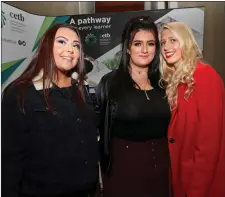  ??  ?? Sharon Corcoran, Colaiste Choilm, Britney Quilligan, Terence MacSwiney Community College and Kamila Sala, Colaiste Choilm,