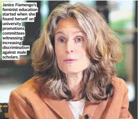  ?? ?? Janice Fiamengo’s feminist education started when she found herself on university promotions committees witnessing increasing discrimina­tion against male scholars.