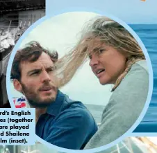  ??  ?? Tami fell for Richard’s English accent and blue eyes (together below). The pair are played by Sam Claflin and Shailene Woodley in the film (inset).