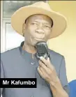  ??  ?? Mr Kafumbo