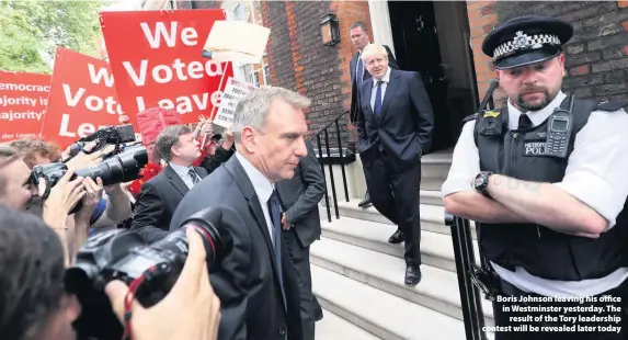  ??  ?? > Boris Johnson leaving his office in Westminste­r yesterday. The result of the Tory leadership contest will be revealed later today