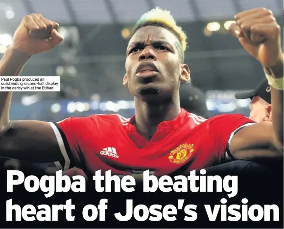  ??  ?? Paul Pogba produced an outstandin­g second-half display in the derby win at the Etihad