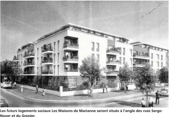  ??  ?? Les futurs logements sociaux Les Maisons de Marianne seront situés à l’angle des rues SergeNoyer et du Grenier.