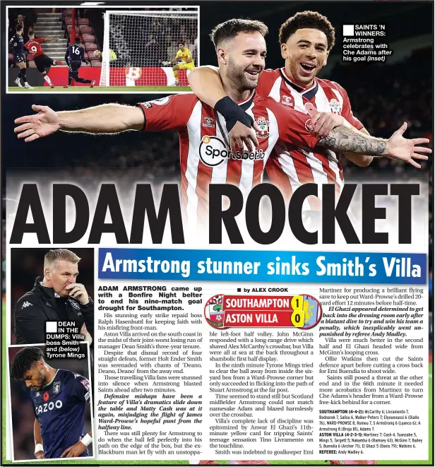  ?? ?? DEAN IN THE DUMPS: Villa boss Smith and (below) Tyrone Mings
SAINTS ’N WINNERS: Armstrong celebrates with Che Adams after his goal (inset)