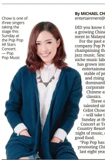  ??  ?? Chow is one of three singers taking the stage this sunday at the pop pop All stars Concert. — pop pop music