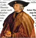  ??  ?? Kaiser Maximilian I. hatte eine enge Beziehung zu Augs burg. Diese Verbindung soll 2019 – zum 500. Todestag des Habs burger Herrschers – im Maximilian­mu seum dargestell­t wer den. Dieses Porträt Maximilian­s stammt von Albrecht Dürer.