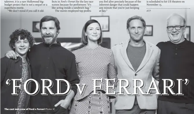  ?? Photo: IC ?? The cast and crew of Ford v Ferrari