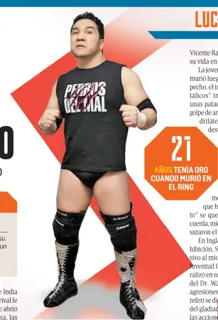  ??  ?? El Hijo del Perro Aguayo fue uno de los casos más sonados en la historia de la lucha libre.