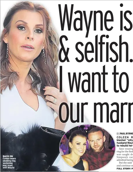  ??  ?? BACK ON Coleen wears wedding ring yesterday and, inset, with Wayne