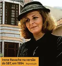  ?? Reprodução ?? Irene Ravache na versão do SBT, em 1994