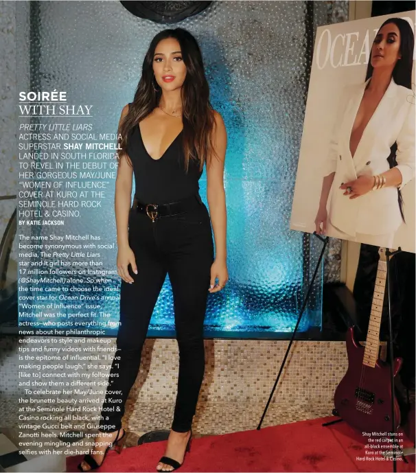  ??  ?? Shay Mitchell stuns on the red carpet in an all-black ensemble at Kuro at the Seminole Hard Rock Hotel &amp; Casino.