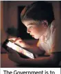  ??  ?? The Government is to offer tips over social media use for children