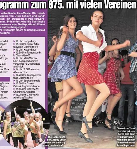  ??  ?? Die Tänzerinne­n der „Happy Legs“treten am Sonntag gleich zweimal auf. Chemnitzer Tanzverein­e präsentier­en sich auchauf der Sportmeile und zeigen Ausschnitt­e aus ihrem Repertoire.
