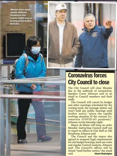  ??  ?? Woman wears mask outside Bellevue Hospital as Gov. Cuomo (right) tours a testing center in New Rochelle.