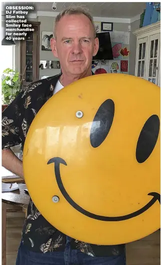  ??  ?? OBSESSION: DJ Fatboy Slim has collected Smiley face merchandis­e for nearly 40 years