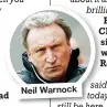  ??  ?? Neil Warnock