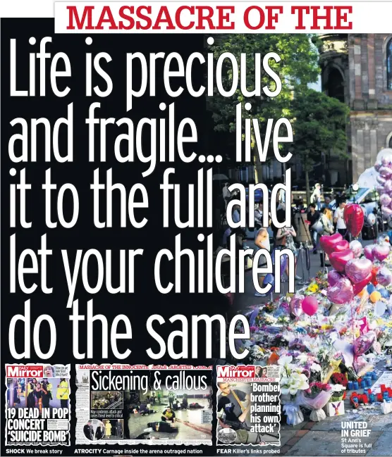  ??  ?? UNITED IN GRIEF St Ann’s Square is full of tributes