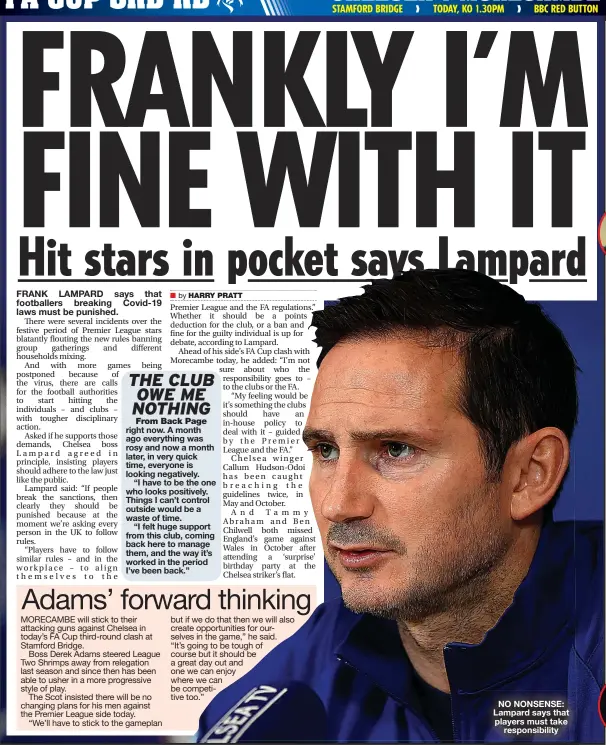  ??  ?? NO NONSENSE: Lampard says that players must take responsibi­lity