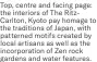  ?? ?? Top, centre and facing page: the interiors of The RitzCarlto­n, Kyoto pay homage to the traditions of Japan, with patterned motifs created by local artisans as well as the incorporat­ion of Zen rock gardens and water features.