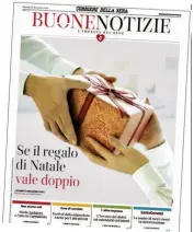  ??  ?? Copertina La prima pagina di «Buone notizie» dedicata alle iniziative di solidariet­à in vista del Natale 2020